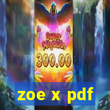 zoe x pdf