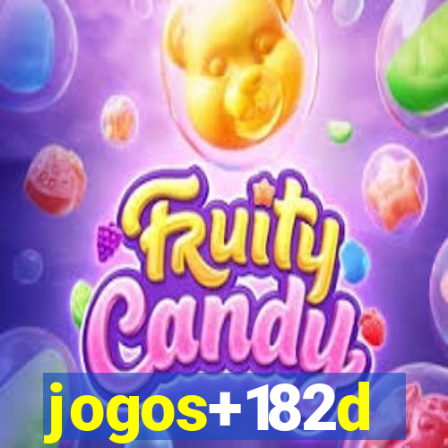 jogos+182d