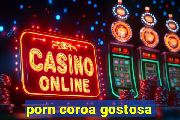 porn coroa gostosa