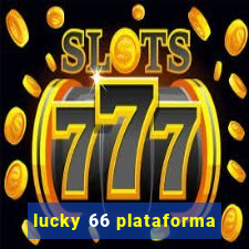 lucky 66 plataforma