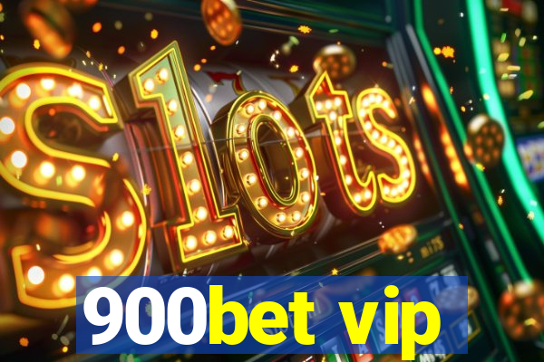 900bet vip