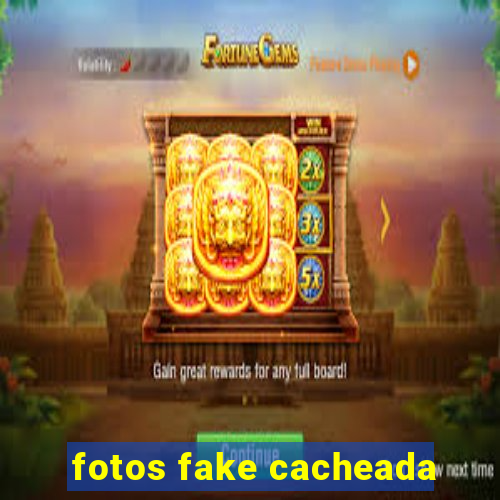 fotos fake cacheada