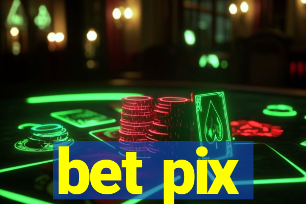 bet pix