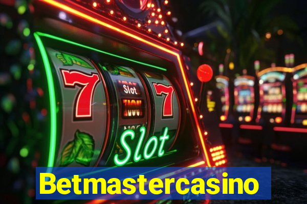 Betmastercasino