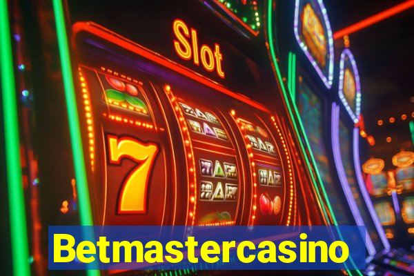 Betmastercasino