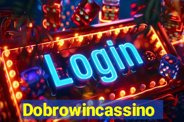 Dobrowincassino