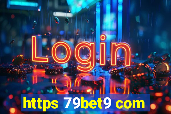 https 79bet9 com