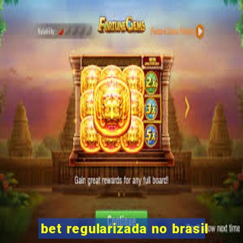 bet regularizada no brasil