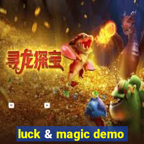 luck & magic demo