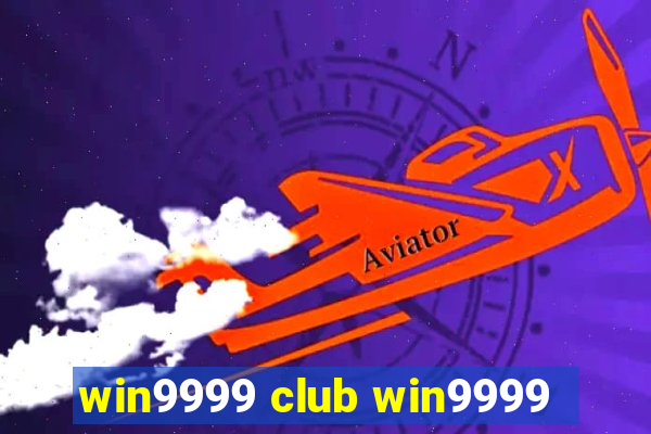 win9999 club win9999