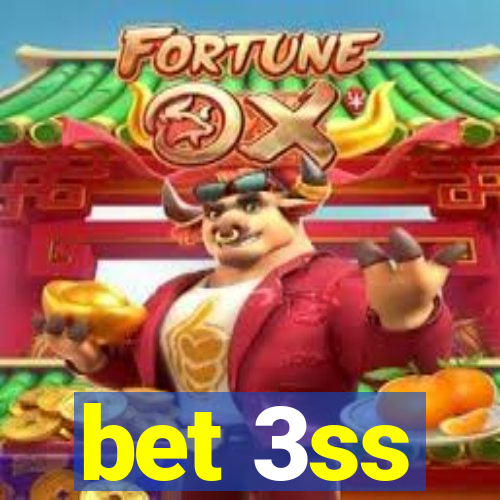 bet 3ss