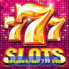 banco brasil 777 bet