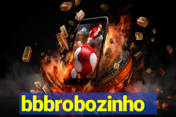 bbbrobozinho