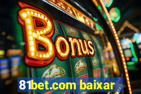 81bet.com baixar