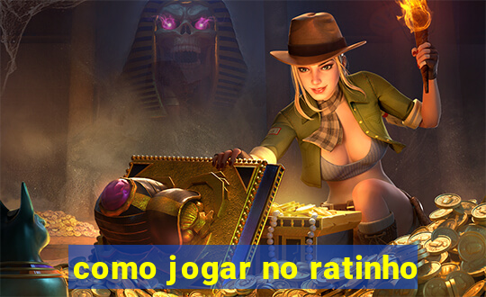 como jogar no ratinho