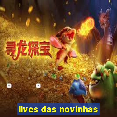 lives das novinhas