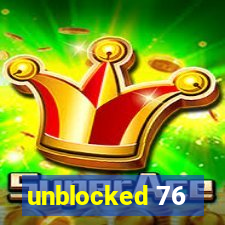 unblocked 76