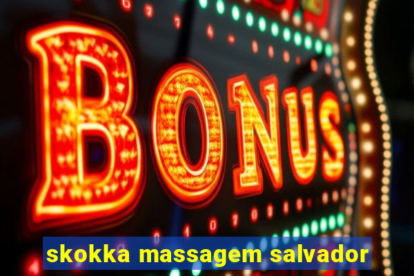 skokka massagem salvador