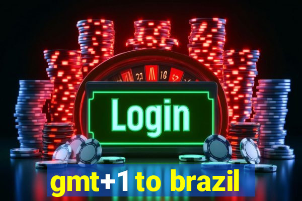 gmt+1 to brazil