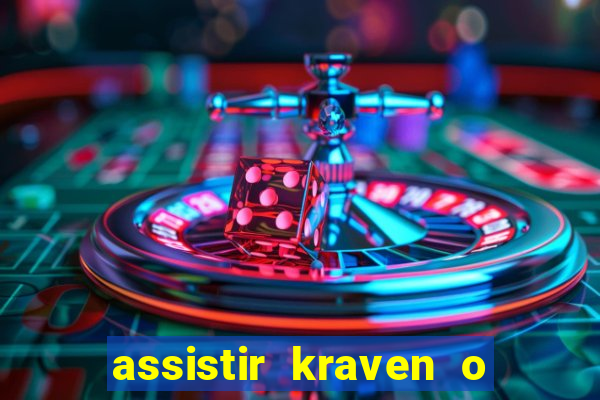 assistir kraven o caçador dublado