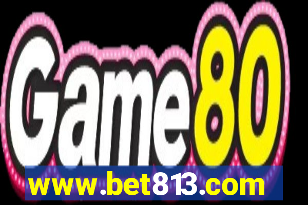 www.bet813.com