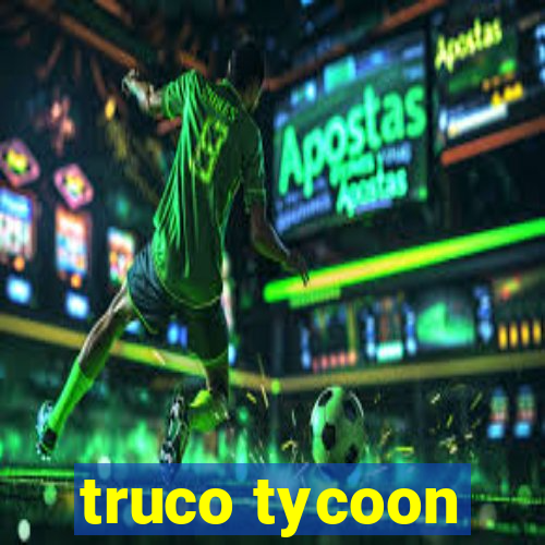 truco tycoon