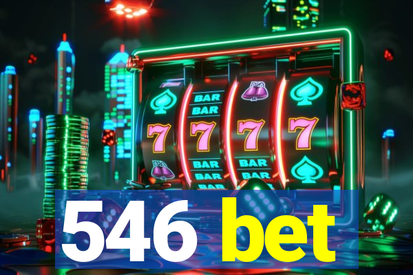 546 bet