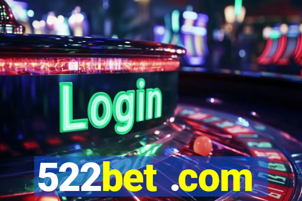 522bet .com