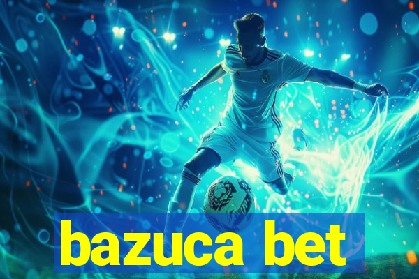 bazuca bet