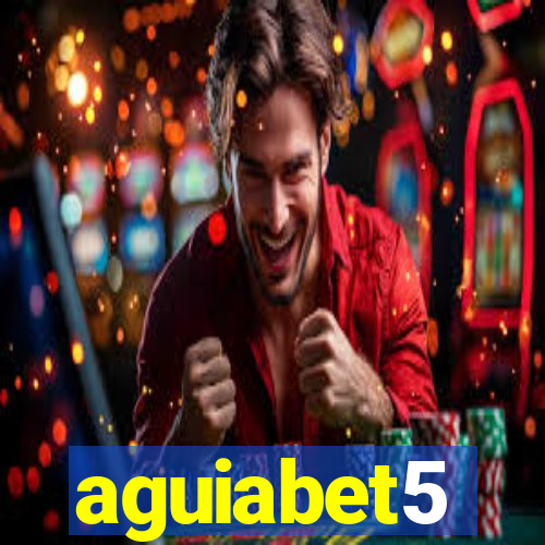 aguiabet5