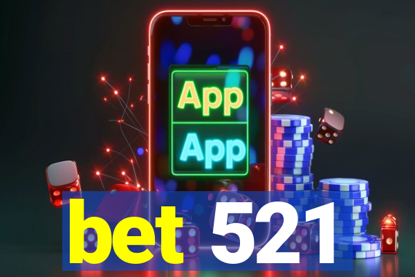 bet 521