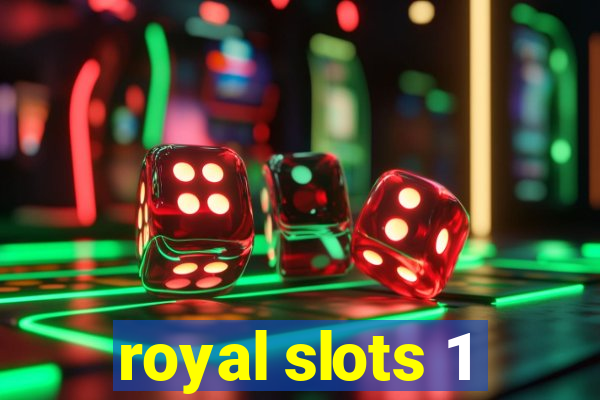 royal slots 1