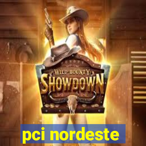 pci nordeste