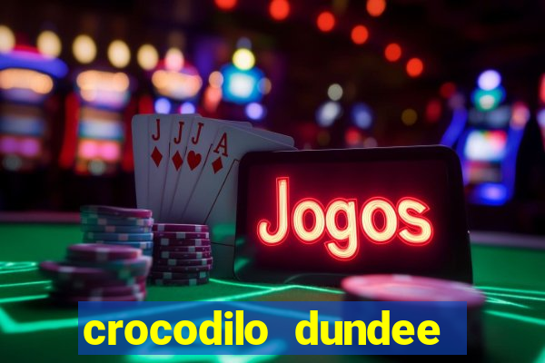 crocodilo dundee filme completo dublado