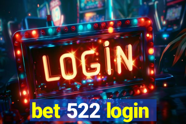 bet 522 login