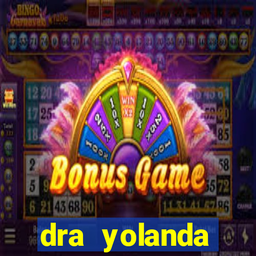 dra yolanda fernandes malta bettin