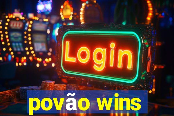 povão wins