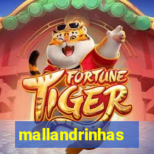 mallandrinhas