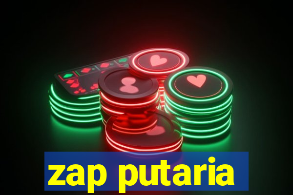 zap putaria