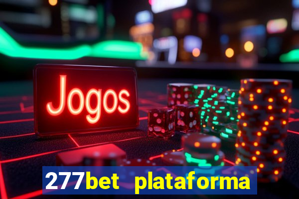 277bet plataforma de jogos