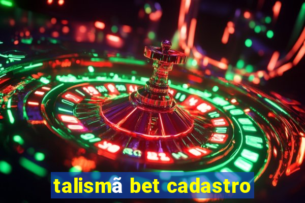 talismã bet cadastro