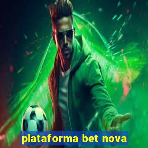 plataforma bet nova