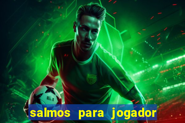 salmos para jogador de futebol