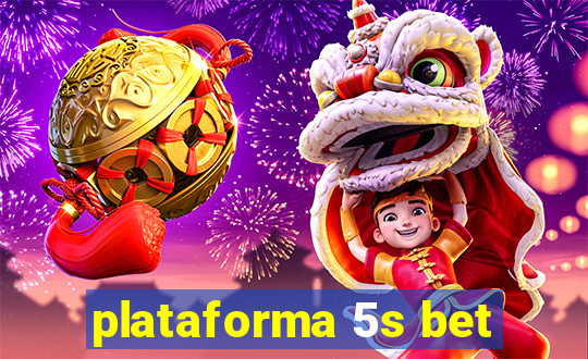 plataforma 5s bet