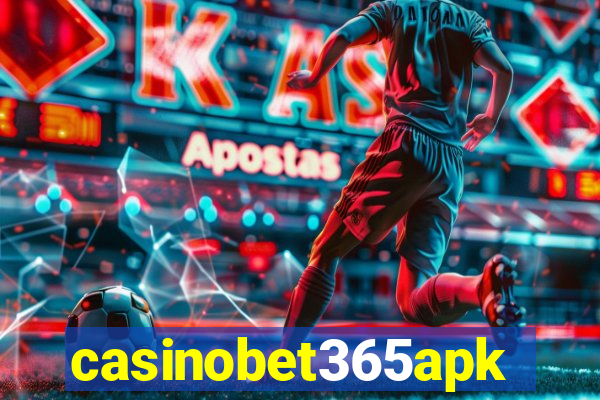 casinobet365apk