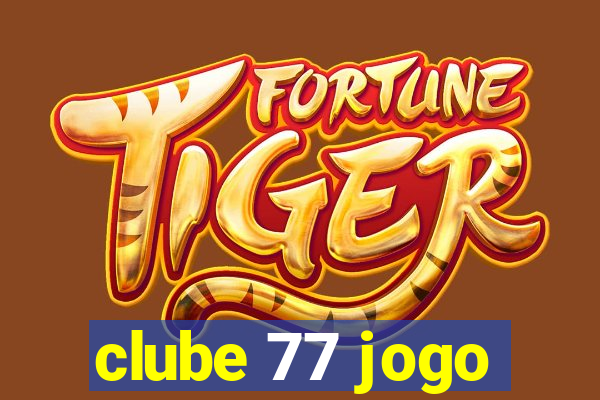 clube 77 jogo