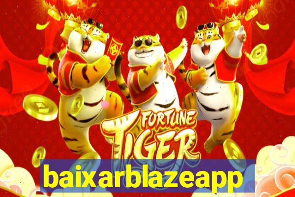 baixarblazeapp