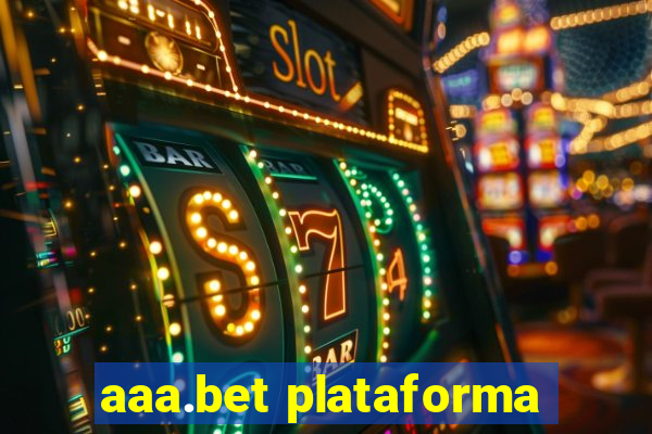 aaa.bet plataforma