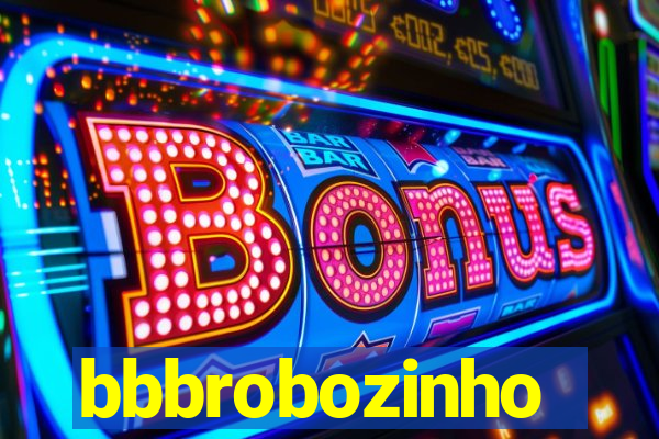 bbbrobozinho