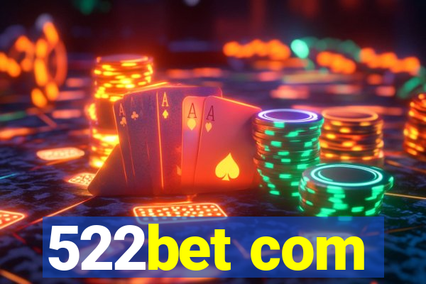 522bet com